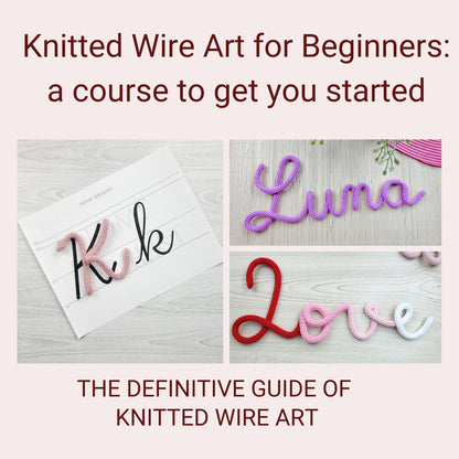 Knitted Wire Art Course for Beginners