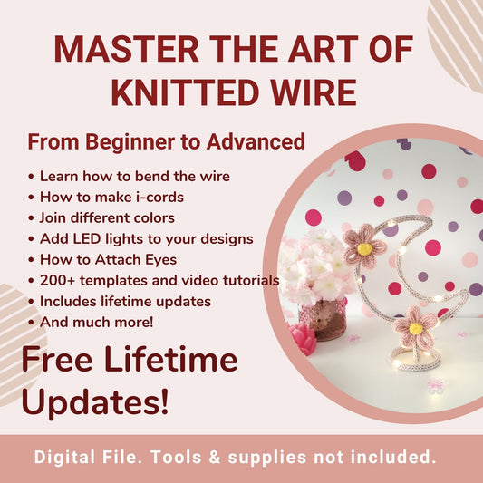 Complete Knitted Wire Art Course: Beginner to Advanced