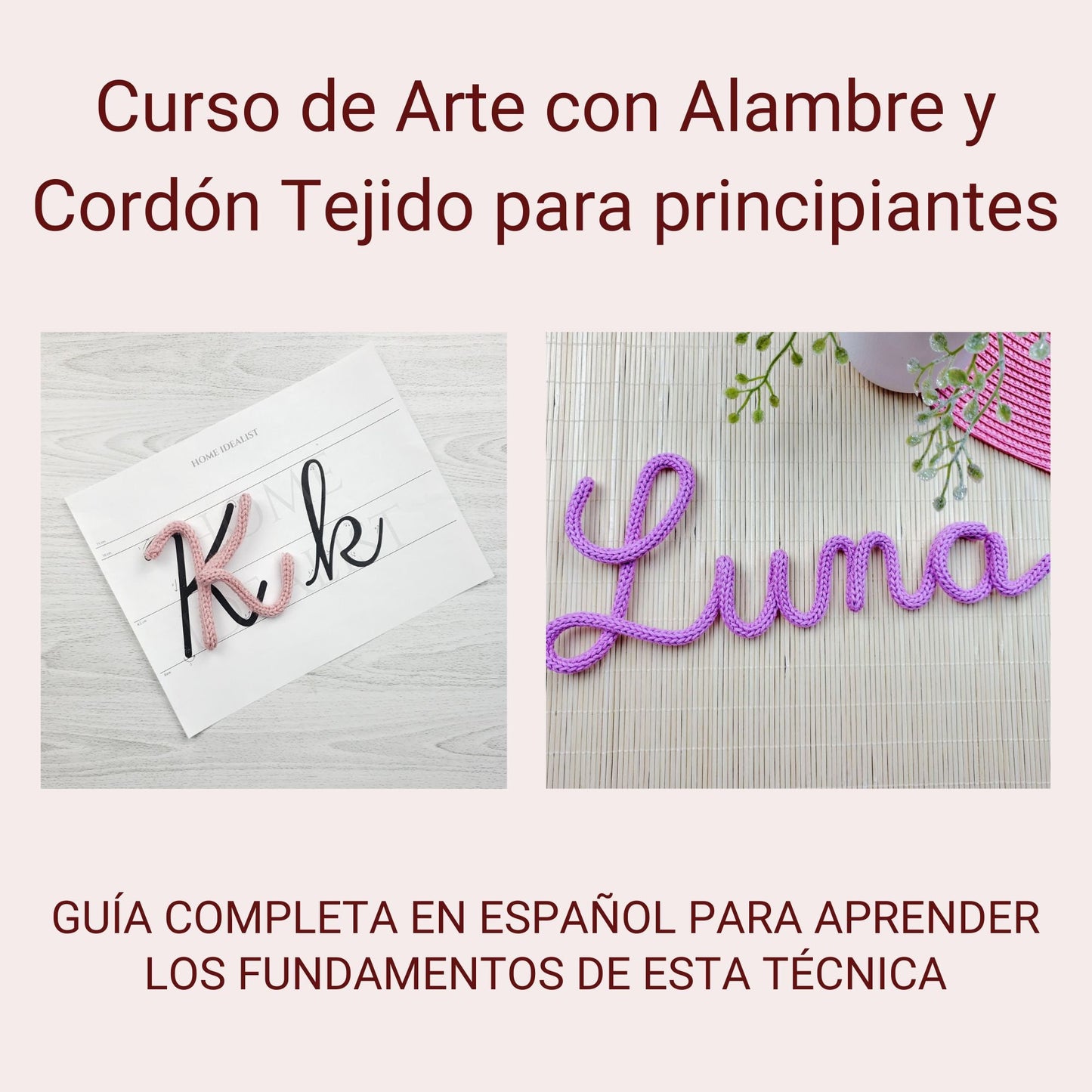 Curso de Arte con Alambre y Cordón Tejido con Videos de Instrucciones Paso a Paso. Plantillas de letras y dibujos/ Archivo PDF digital.